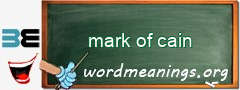 WordMeaning blackboard for mark of cain